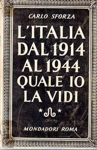 L' ITALIA DAL 1914 AL 1944 QUALE IO LA VIDI