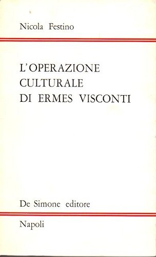 L'operazione culturale di Ermes Visconti