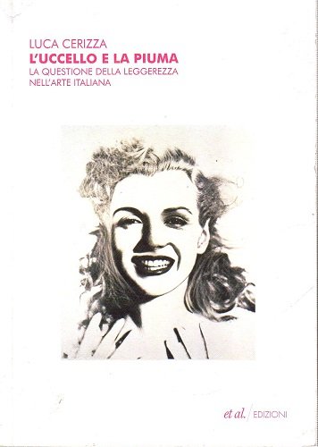 L'uccello e la piuma la questione della leggerezza nell'arte italiana