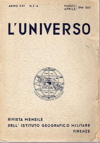 L'UNIVERSO. Nr. 3 4 / 1944 MARZO - APRILE con …