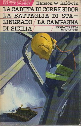 La caduta di Corregidor La battaglia di Stalingrado La campagna …