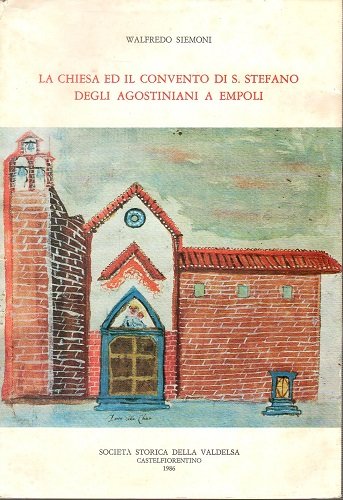 La Chiesa ed il convento di S Stefano degli Agostiniani …