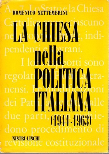 La chiesa nella politica italiana 1944-1963