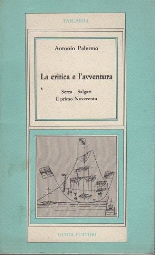 La critica e l'avventura Serra Salgari il primo novecento