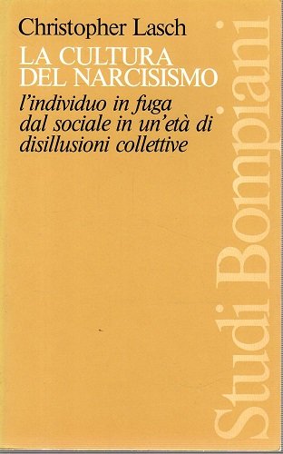 La cultura del narcisimo l'individuo in fuga dal sociale in …