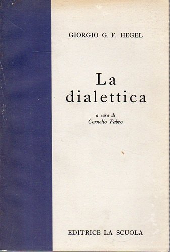 LA DIALETTICA (Antologia sistematica)