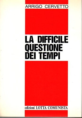 La difficile questione dei tempi