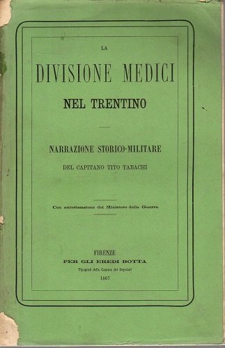 LA DIVISIONE MEDICI NEL TRENTINO. Narrazione storico militare