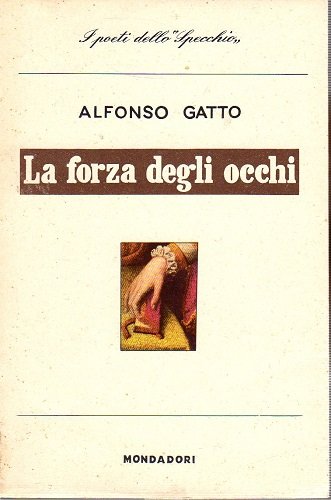 La forza degli occhi (poesie) collana lo Specchio Mondadori