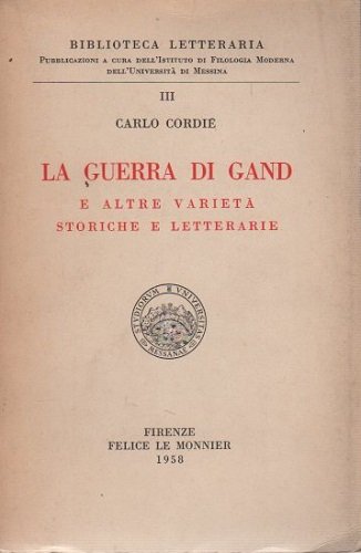 La guerra di Gand e altre varietà storichen e letterarie