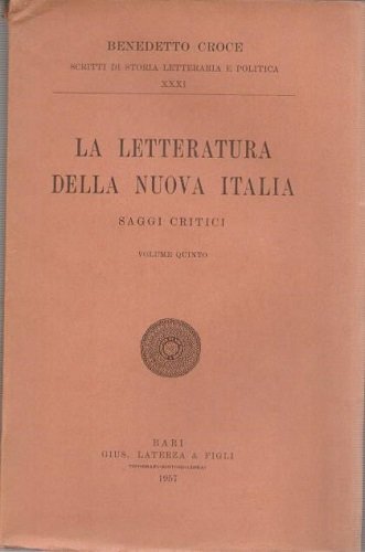 La letteratura della nuova Italia Saggi critici Vol V