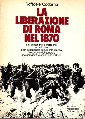 La liberazione di Roma nel 1870 nel centenario di Porta …