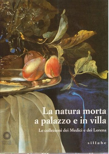 La natura morta a palazzo e in villa. La collezione …