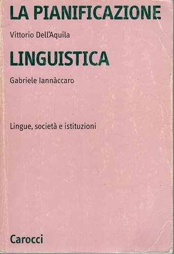 La pianificazione linguistica lingue società e istituzioni