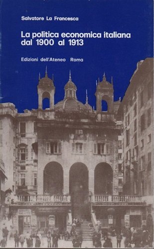 La politica economica italiana dal 1900 al 1913