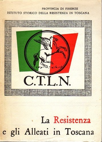La Resistenza e gli Alleati in Toscana