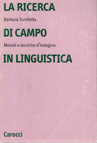 La ricerca di campo in linguistica metodi e tecniche d'indagine