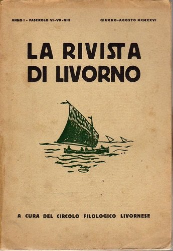 La rivista di Livorno anno I fascicolo VI VII VIII …