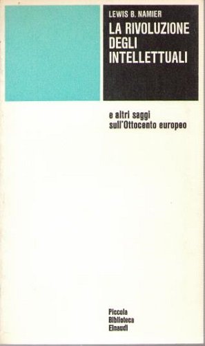 La rivoluzione degli intelletuali e altri saggi sull'ottocento europeo