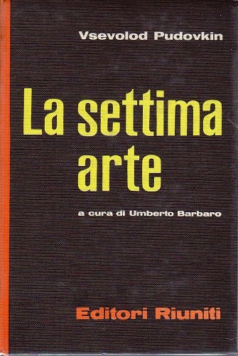 La settima arte a cura di Umberto Barbaro