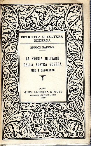 La storia militare della nostra guerra fino a Caporetto