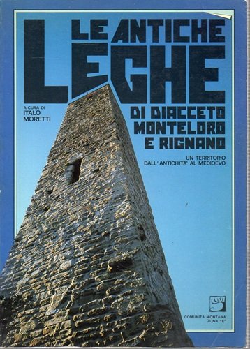 LE ANTICHE LEGHE DI DIACCETO MONTELORO E RIGNANO | Immagine principale