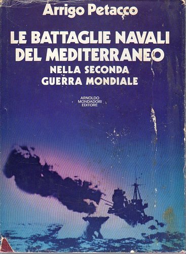 LE BATTAGLIE NAVALI nel Mediterraneo nella II guerra mondiale