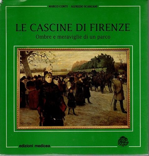 Le Cascine di Firenze ombre e meraviglie di un parco