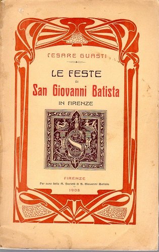 LE FESTE DI SAN GIOVANNI BATTISTA IN FIRENZE