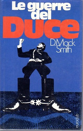 LE GUERRE DEL DUCE