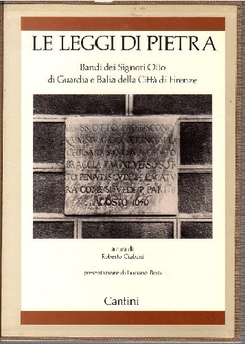 Le leggi di pietra Bandi dei Signori Otto di Guardia …