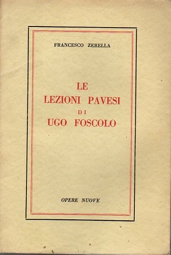Le lezioni Pavesi di Ugo Foscolo