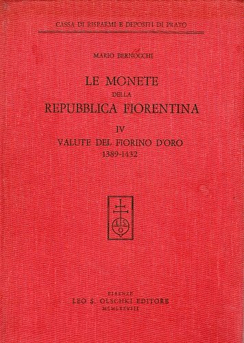 LE MONETE DELLA REPUBBLICA FIORENTINA. VOL IV Valute del fiorino …