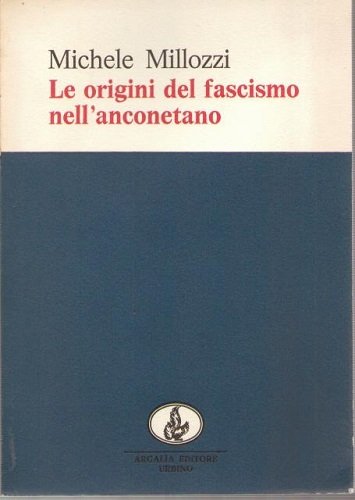 Le origini del fascismo nell'anconetano