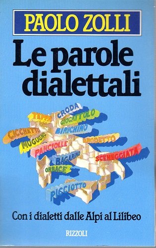 Le parole dialettali con i dialetti dalle Alpi al Lilibeo