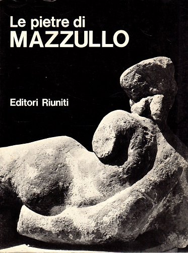 LE PIETRE DI MAZZULLO