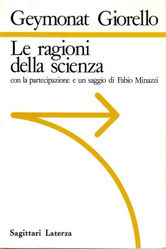 Le ragioni della scienza con la partecipazione e un saggio …