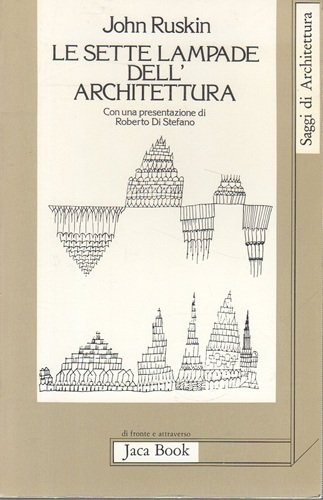 Le sette lampade dell'architettura con una presentazione di Roberto Di … | Immagine principale