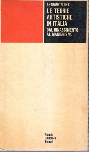 LE TEORIE ARTISTICHE IN ITALIA DAL RNASCIMENTO AL MANIERISMO