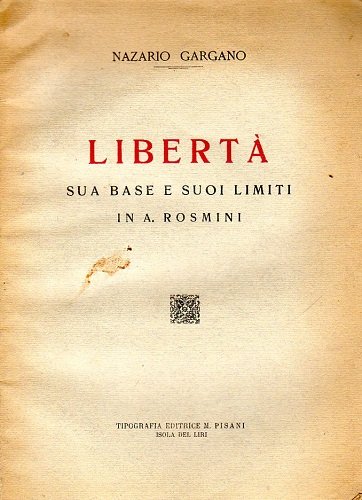 Libertà , sua base e i suoi limiti in Rosmini