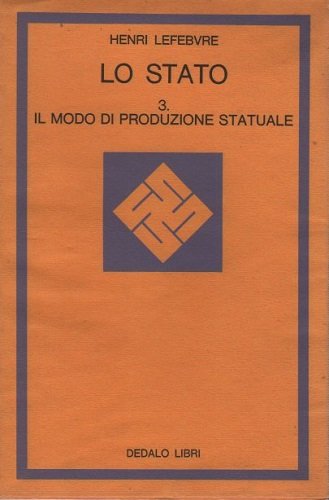 Lo Stato . Il modo di produzione statuale