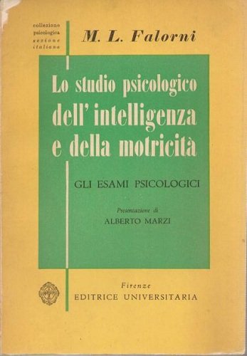 LO STUDIO PSICOLOGICO DELL'INTELLIGENZA E DELLA MOTRICITà Gli esami psicologici …