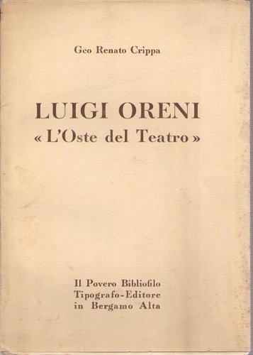 LUIGI ORENI "L'OSTE DEL TEATRO"