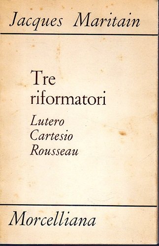 Lutero Cartesio Rousseau