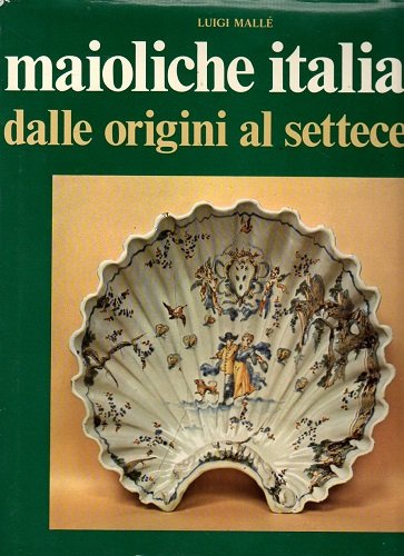 Maioliche italiane dalle origini al settecento
