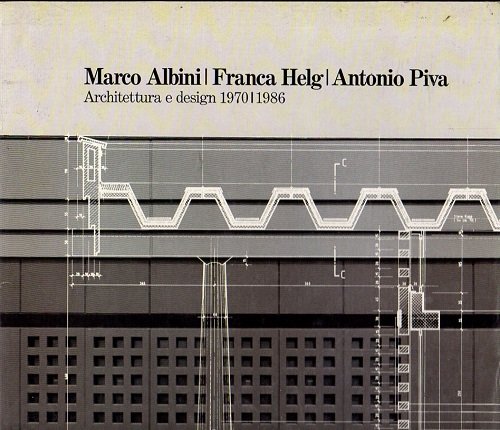 Marco Albini Franca Helg Antonio Piva architettura e design 1970 …