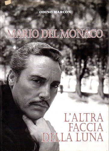 Mario del Monaco l'altra faccia della luna