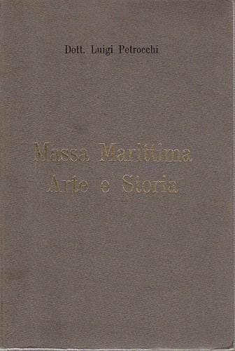Massa Marittima arte e storia