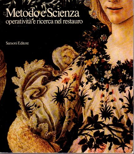 METODO E SCIENZA. Operatività e ricerca nel restauro. Mostra Firenze … | Immagine Gallery 2