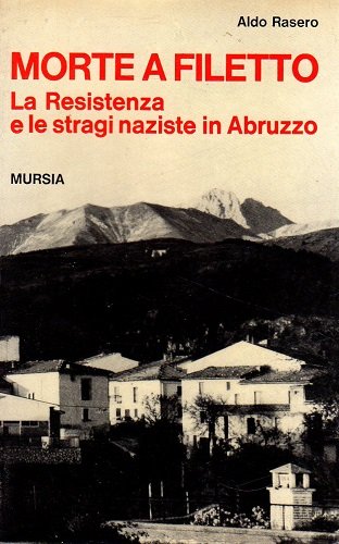 Morte a filetto la resistenza e le stragi naziste in …
